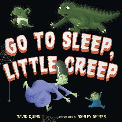 Go to Sleep, Little Creep 1