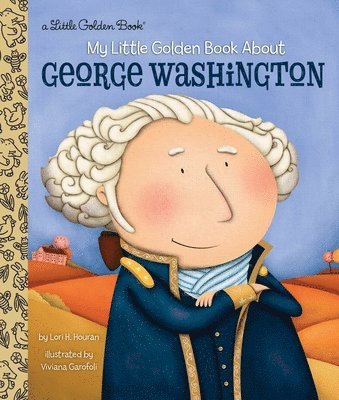 My Little Golden Book About George Washington 1