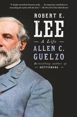 Allen C. Guelzo, Allen C Guelzo - Robert E. Lee, Inbunden