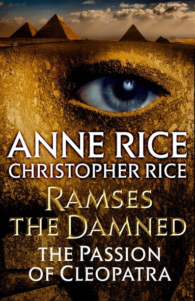 Anne Rice, Christopher Rice - Ramses the Damned: The Passion of Cleopatra, Häftad