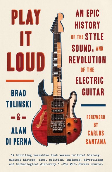 Brad Tolinski, Alan di Perna - Play It Loud, Häftad