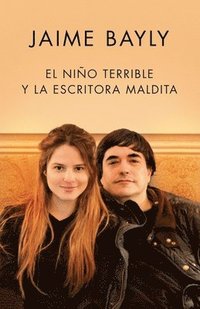 bokomslag El Niño Terrible Y La Escritora Maldita / The Terrible Boy and the Damned Author