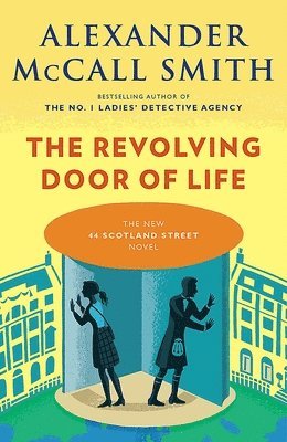 bokomslag The Revolving Door of Life: 44 Scotland Street Series (10)