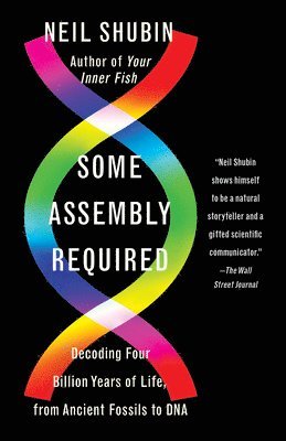 Neil Shubin - Some Assembly Required, Häftad