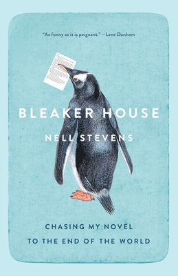 Bleaker House: Bleaker House: Chasing My Novel to the End of the World 1