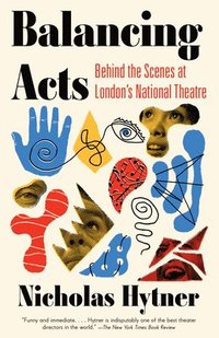 bokomslag Balancing Acts: Behind the Scenes at London's National Theatre