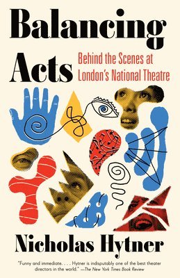 Balancing Acts: Behind the Scenes at London's National Theatre 1