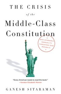 bokomslag The Crisis of the Middle-Class Constitution