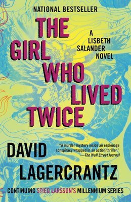 David Lagercrantz - The Girl Who Lived Twice: A Lisbeth Salander Novel, Häftad