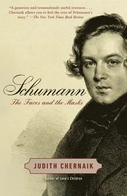 Judith Chernaik - Schumann: The Faces and the Masks, Häftad. Tillgänglighet: Lägg i varukorg