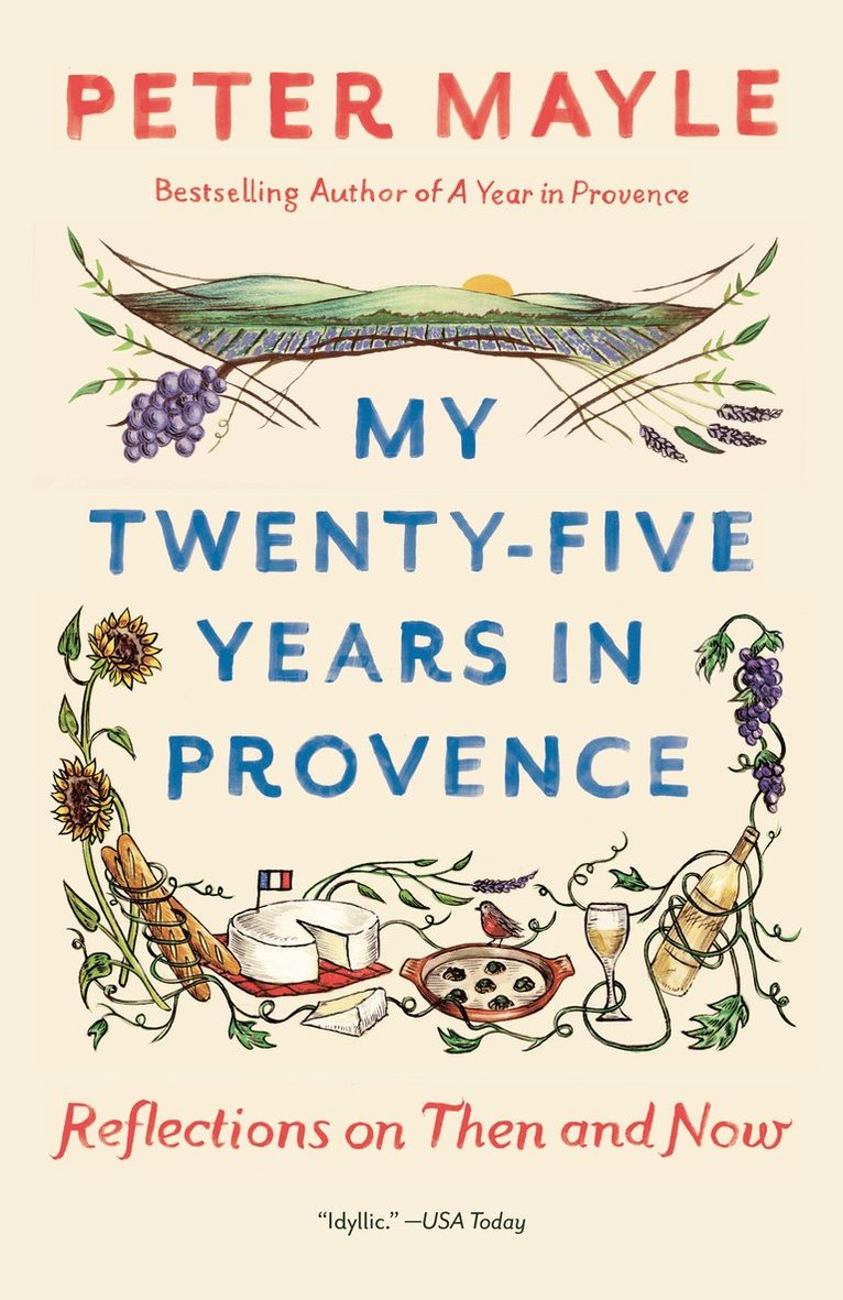 Peter Mayle - My Twenty-Five Years In Provence, Häftad