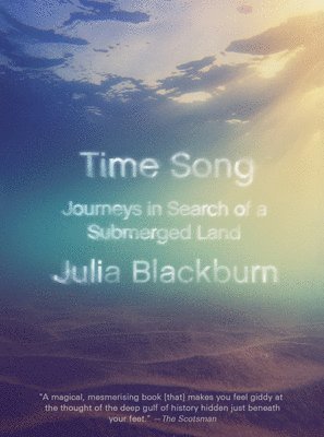 Time Song: Journeys in Search of a Submerged Land 1