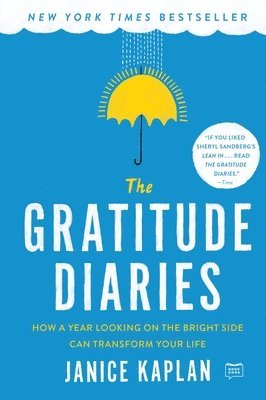 The Gratitude Diaries: How a Year Looking on the Bright Side Can Transform Your Life 1