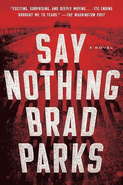 Brad Parks - Say Nothing, Häftad