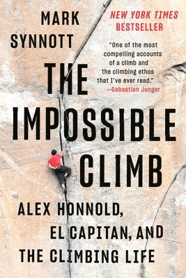 Mark Synnott - The Impossible Climb, Häftad