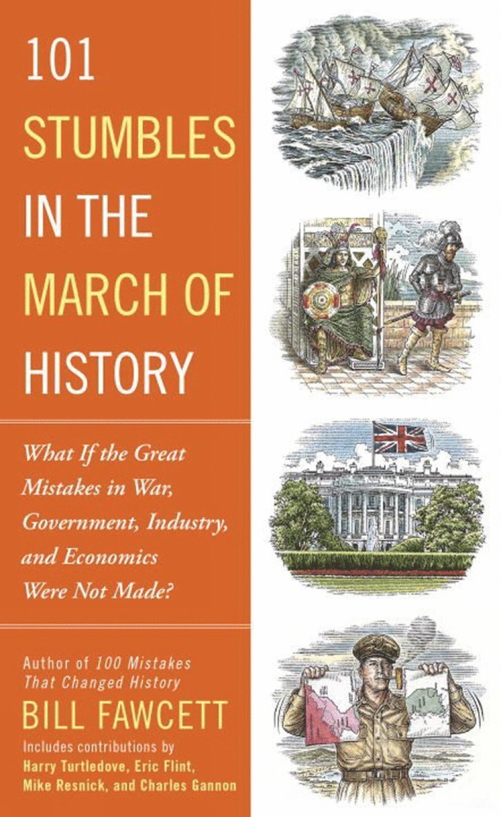 Bill Fawcett, Bill Fawcett - 101 Stumbles in the March of History, Häftad