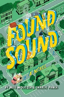 Meg Wolitzer, Charlie Panek - Found Sound, Inbunden