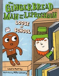 bokomslag The Gingerbread Man and the Leprechaun Loose at School