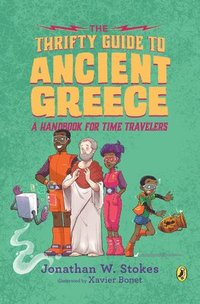 bokomslag The Thrifty Guide to Ancient Greece: A Handbook for Time Travelers