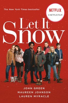 John Green, Lauren Myracle - Let It Snow (Movie Tie-In): Three Holiday Romances, Häftad