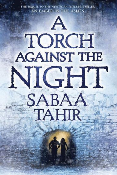 Sabaa Tahir - A Torch Against the Night, Inbunden