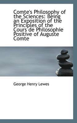 Comte's Philosophy of the Sciences