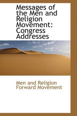 Men And Religion Forward Movement - Messages of the Men and Religion Movement, Häftad