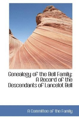 bokomslag Genealogy of the Bell Family