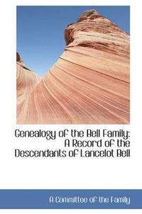 bokomslag Genealogy of the Bell Family