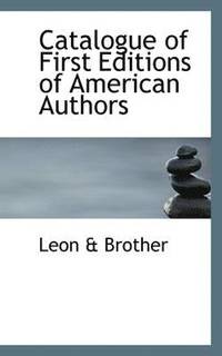 bokomslag Catalogue of First Editions of American Authors