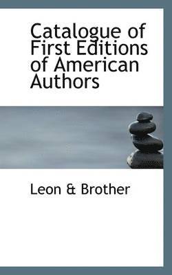 Catalogue of First Editions of American Authors 1