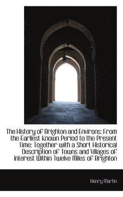Henry Martin - History of Brighton and Environs, Inbunden