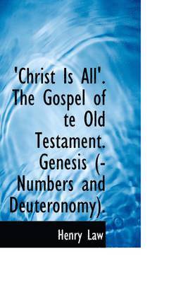 Henry Law - Christ Is All the Gospel of Te Old Testament, Häftad