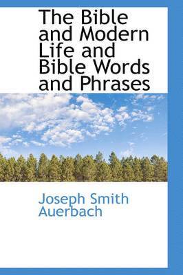 bokomslag Bible and Modern Life and Bible Words and Phrases