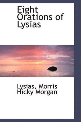 Eight Orations of Lysias 1