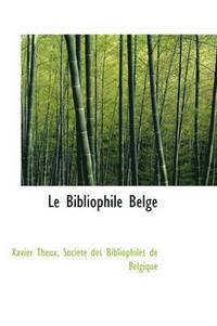 bokomslag Le Bibliophile Belge