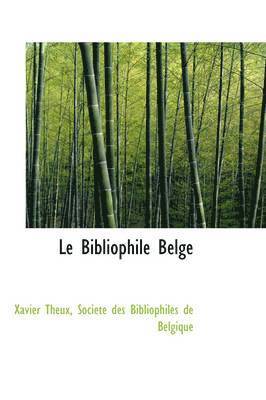 Le Bibliophile Belge 1