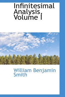 Infinitesimal Analysis, Volume I 1