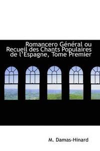 bokomslag Romancero G N Ral Ou Recueil Des Chants Populaires de Lespagne, Tome Premier