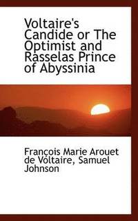 bokomslag Voltaire's Candide or The Optimist and Rasselas Prince of Abyssinia