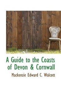 bokomslag A Guide to the Coasts of Devon & Cornwall