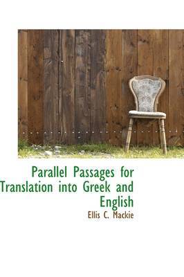 Ellis C MacKie - Parallel Passages for Translation into Greek and English, Inbunden