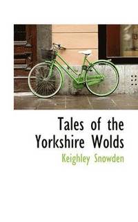 bokomslag Tales of the Yorkshire Wolds