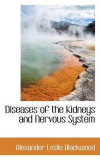 bokomslag Diseases of the Kidneys and Nervous System