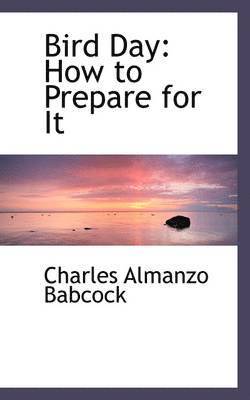 bokomslag Bird Day: How to Prepare for It