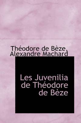 Les Juvenilia de Thodore de Bze 1