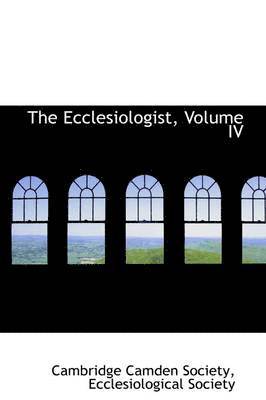 The Ecclesiologist, Volume IV