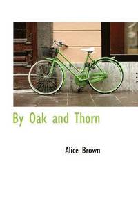 bokomslag By Oak and Thorn