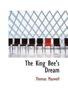 bokomslag The King Bee's Dream