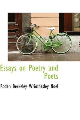 Roden Berkeley Wriothesley Noel - Essays on Poetry and Poets, Inbunden